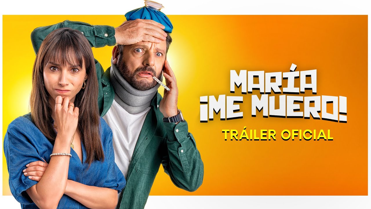 MarÃ­a, Â¡Me muero! Trailer