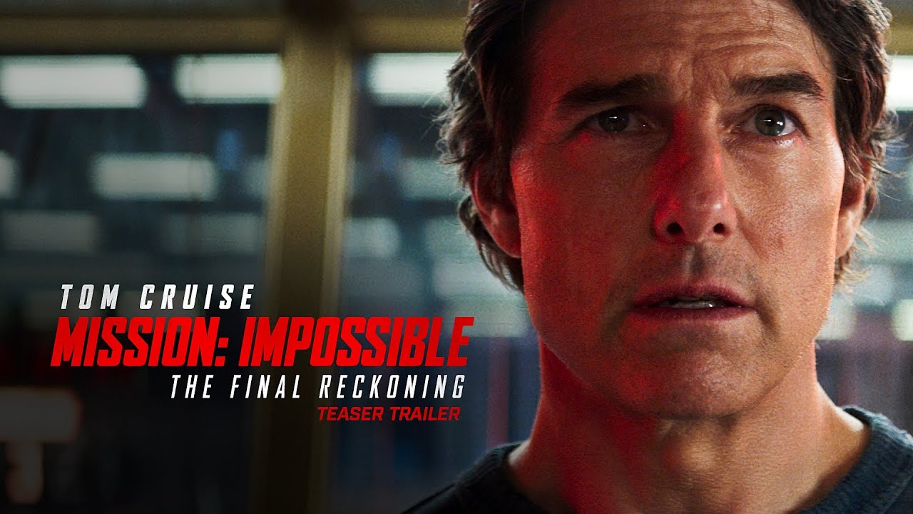 Mission: Impossible - The Final Reckoning Trailer