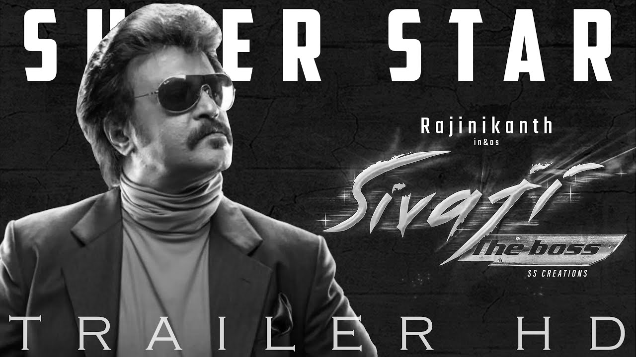Sivaji: The Boss Trailer